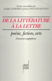 Adolphe Haberer et Josiane Paccaud-Huguet - De La Litterature A La Lettre. Poesie, Fiction, Arts, (Domaine Anglophone).