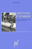 Thierry Terret - L'INSTITUTION ET LE NAGEUR. - Histoire de la Fédération Française de Natation (1919-1939).