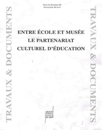 Françoise Buffet-Ramousse - Entre école et musée : Le partenariat culturel de l'éducation.