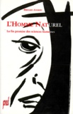 Bernard Andrieu - L'Homme Naturel. La Fin Promise Des Sciences Humaines.