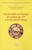 Alain J. Stoclet - Les Sociétés en Europe du milieu du VIè à la fin du IXè siècle - Mondes byzantin, slave et musulman exclus.