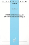Alain Rabatel - Interactions orales en contexte didactique - Mieux (se) comprendre pour mieux (se) parler et pour mieux (s')apprendre.