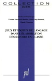 Viviane Durand-Guerrier et Jean-Loup Heraud - Jeux et enjeux de langage dans l'élaboration des savoirs en classe.