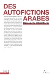 Darouèche Hilali Bacar - Des autofictions arabes.