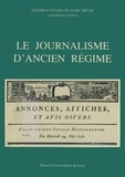 Pierre Rétat - Le Journalisme d'Ancien Régime - Questions et propositions, table ronde C.N.R.S., 12-13 juin 1981.