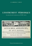  Ret et Céline Labrosse - L'Instrument périodique - La fonction de la presse au xviiie siècle.