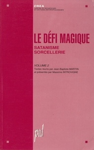  MARTIN/INTROVIGNE - Le défi magique - Tome 2, Satanisme, Sorcellerie.