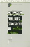 Yves Grafmeyer - Trajectoires familiales et espaces de vie en milieu urbain.