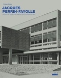 Philippe Dufieux - Jacques Perrin-Fayolle (1920-1990) - Architecte de l'enseignement supérieur dans la métropole de Lyon.