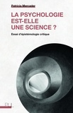 Patricia Mercader - La psychologie est-elle une science ? - Essai d'épistémologie critique.