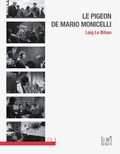 Loig Le Bihan - Le Pigeon de Mario Monicelli - Aux marges de l'intention.
