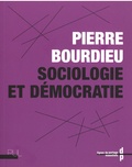 Pierre Bourdieu - Sociologie et démocratie.