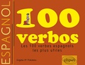 Maria-Angeles Palomino - 100 Verbos. Les 100 Verbes Espagnols Les Plus Utiles.