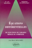 Jean-Marie Arnaudiès - Equations Differentielles De Fonctions De Variable Reelle Ou Complexe.