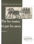 Joël Brulé - Par Les Routes Et Par Les Mers.