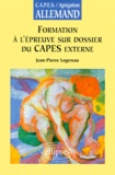 Jean-Pierre Logereau - Formation A L'Epreuve Sur Dossier Du Capes Externe D'Allemand.