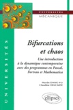 Claudine Delcarte et Huyên Dang-Vu - Bifurcations Et Chaos. Une Introduction A La Dynamique Contemporaine Avec Des Programmes En Pascal, Fortran Et Mathematica.