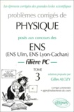 Gilles Alozy - Problemes Corriges De Physique Poses Aux Concours Des Ens. Tome 3.