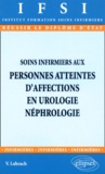 Véronique Lahrach - Soins Infirmiers Aux Personnes Atteintes D'Affections En Urologie-Nephrologie.