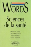 Paul Walker et Didier Carnet - Words. Sciences De La Sante.