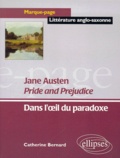 Catherine Bernard - Pride and Prejudice de Jane Austen - Dans l'oeil du paradoxe.