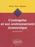 Jean-Pierre Martin - L'Entreprise Et Son Environnement Economique.