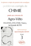 Jean-Christophe Gehan - Problemes Corriges De Chimie Poses Aux Concours De Agro-Veto. Tome 3.