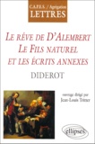 Jean-Louis Tritter - Le Reve De D'Alembert Suivi De Le Fils Naturel Et Les Ecrits Annexes De Denis Diderot.