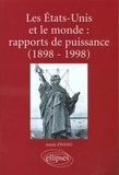 Annie Zwang - Les Etats-Unis Et Le Monde : Rapports De Puissance (1898-1998). Aux Plans Politique, Militaire, Economique Et Culturel.