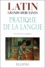 Annette Flobert - Latin Grands Debutants. Pratique De La Langue.