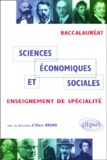 Alain Bruno - Sciences Economiques Et Sociales Baccalaureat. Enseignement De Specialite.