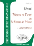 Catherine Durvye - Etude Sur Tristan Et Yseut Ou Le Roman De Tristan, Beroul.