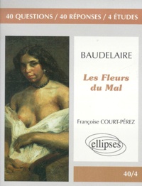 Françoise Court-Perez - Les Fleurs Du Mal, Baudelaire.