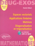 Daniel Alibert - Espaces Vectoriels, Applications Lineaires, Matrices, Diagonalisation Et Trigonalisation.