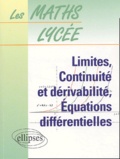 Claude Chéry et Annette Leroy - Limites, continuité et dérivabilité, équations différentielles.
