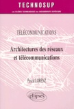 Pascal Lorenz - Architectures Des Reseaux Et Telecommunications.