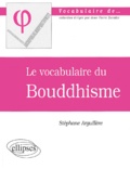Stéphane Arguillère - Le Vocabulaire Du Bouddhisme.