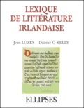 Dairine O'Kelly et Jean Lozes - Lexique De Litterature Irlandaise.
