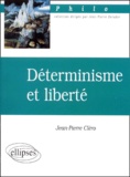 Jean-Pierre Cléro - Déterminisme et liberté.