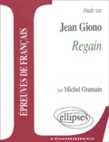 Michel Gramain - Etude Sur Regain, Jean Giono.
