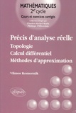 Vilmos Komornik - Precis D'Analyse Reelle : Topologie, Calcul Differentiel, Methodes D'Approximation. Volume 1.