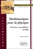 Malik Mamode - Mathematiques Pour La Physique. Exercices Et Problemes Corriges.