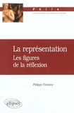 Philippe Fontaine - La représentation les figures de la réflexion.
