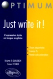 Brigitte de Guillebon et Fabien Fichaux - Just Write It ! L'Expression Ecrite En Langue Anglaise Pour Les Classes Preparatoires.