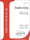 Denis Labbé et Gilbert Millet - Etude Sur Stephen King, Shining.