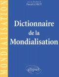 Pascal Lorot - Dictionnaire De La Mondialisation.