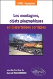 Gabriel Wackerman - Les Montagnes, Objets Geographiques En Dissertations Corrigees.