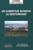 Gabriel Wackermann - Un Carrefour Mondial, La Mediterranee.