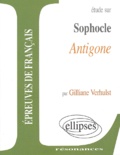 Gilliane Verhulst - Etude sur Antigone de Sophocle - Epreuves de français.