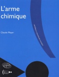 Claude Meyer - L'Arme Chimique.